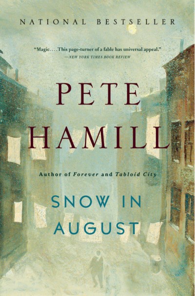 Pete Hamill/Snow in August